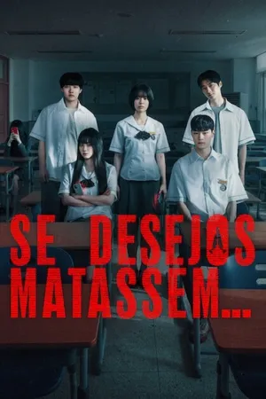 Se Desejos Matassem...