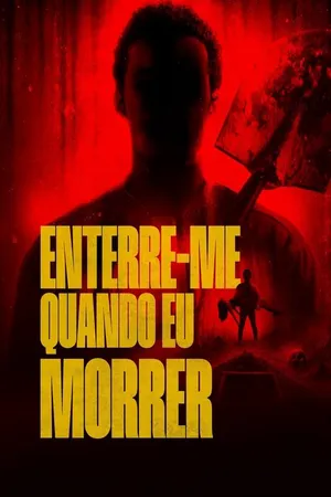 Enterre-me Quando Eu Morrer