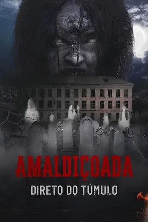 Amaldiçoada: Direto do Túmulo