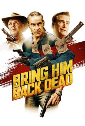 Bring Him Back Dead